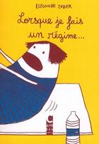 Couverture du livre « Lorsque je fais un régime... » de Eleonore Zuber aux éditions Cambourakis