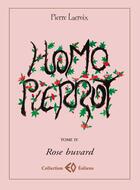 Couverture du livre « Homo Pierrot t.4 ; Rose buvard » de Pierre Lacroix aux éditions Erosonyx