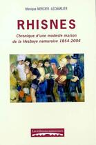 Couverture du livre « Rhisnes : chronique d'une modeste maison de la hesbaye namuroise 1854-2004 » de Mercier-Lecharlier M aux éditions Editions Namuroises