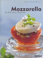 Couverture du livre « Mozzarella ; La Delicieuse Italienne » de Erne-Bryner aux éditions Viridis