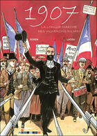 Couverture du livre « 1907, la longue marche des vignerons du midi » de Ecken-Lacou aux éditions Aldacom