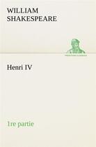 Couverture du livre « Henri iv (1re partie) » de William Shakespeare aux éditions Tredition