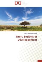 Couverture du livre « Droit, sociétés et développement » de Pascal Musulay Mukonde aux éditions Editions Universitaires Europeennes