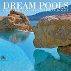 Couverture du livre « Dream pools - enchanting pools of italy s emerald coast » de Filigheddu Nico aux éditions Skira