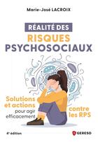 Couverture du livre « Réalités des risques psychosociaux : Solutions et actions pour agir efficacement contre les RPS » de Marie-Jose Lacroix aux éditions Gereso