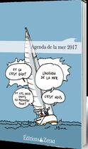 Couverture du livre « L'agenda de la mer 2017 » de Davide Besana aux éditions Zeraq