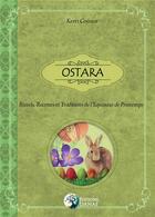Couverture du livre « Ostara ; rituels, recettes et traditions de l'Équinox de Printemps » de Kerri Connor aux éditions Danae