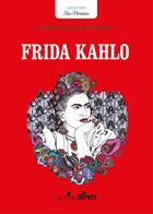 Couverture du livre « Frida Khalo » de Quitterie Laborde et Marion Besnard aux éditions Orso Editions