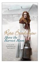 Couverture du livre « ABOVE THE HARVEST MOON » de Rita Bradshaw aux éditions Headline