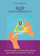 Couverture du livre « M2P CHAMP INFORMATIONNEL » de Manuel Sperling aux éditions Lulu