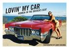 Couverture du livre « Lovin' my car women in the driver's seat » de Edelman Libby aux éditions Powerhouse