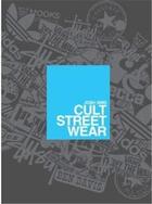 Couverture du livre « Cult streetwear (mini) » de Josh Sims aux éditions Laurence King