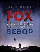 Couverture du livre « Fox drum bebop » de Gene Oishi aux éditions Dap Artbook