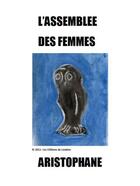 Couverture du livre « L'assemblée des femmes » de Aristophane aux éditions Les Editions De Londres