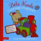 Couverture du livre « Bébé Koala ; coloriages magiques pour ne pas dépasser » de Nadia Berkane et Alexis Nesme aux éditions Le Livre De Poche Jeunesse