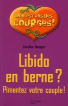 Couverture du livre « Libido en berne ? pimentez votre couple ! » de Desages-C aux éditions Hachette Pratique