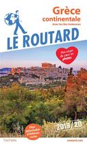 Couverture du livre « Guide du Routard ; Grèce continentale (avec les îles ioniennes) (édition 2019) » de Collectif Hachette aux éditions Hachette Tourisme