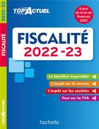 Couverture du livre « Top'actuel : fiscalité (édition 2022/2023) » de Daniel Sopel et Daniel Freiss et Brigitte Monnet aux éditions Hachette Education