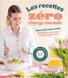 Couverture du livre « Les recettes zero charge mentale » de Boukachabine A-C. aux éditions Hachette Pratique