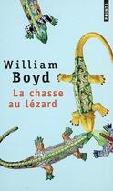 Couverture du livre « La chasse au lézard » de William Boyd aux éditions Points