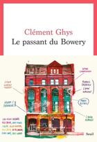 Couverture du livre « Le passant du Bowery » de Clement Ghys aux éditions Seuil
