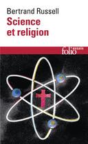 Couverture du livre « Science et religion » de Bertrand Russell aux éditions Folio