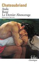 Couverture du livre « Atala ; René ; les aventures du dernier Abencerage » de Francois-Rene De Chateaubriand aux éditions Folio