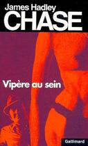 Couverture du livre « Vipère au sein » de James Hadley Chase aux éditions Gallimard