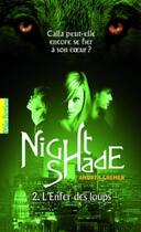 Couverture du livre « Nightshade t.2 ; l'enfer des loups » de Andrea Cremer aux éditions Gallimard Jeunesse