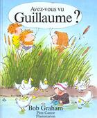 Couverture du livre « Avez - vous vu guillaume ? - - texte francais » de Bob Graham aux éditions Pere Castor