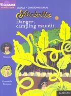 Couverture du livre « Mickette Danger ; Camping Maudit » de Christophe Durual aux éditions Nathan