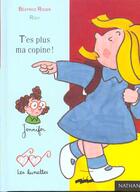 Couverture du livre « T'Es Plus Ma Copine » de Beatrice Rouer aux éditions Nathan