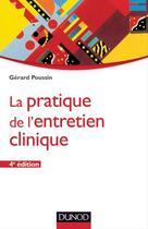 Couverture du livre « La pratique de l'entretien clinique (4e édition) » de Gerard Poussin aux éditions Dunod