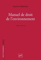 Couverture du livre « Manuel de droit de l'environnement » de Laurent Fonbaustier aux éditions Puf