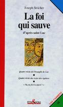 Couverture du livre « La foi qui sauve d'apres saint Luc » de Stricher J aux éditions Cerf