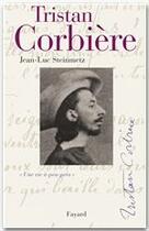 Couverture du livre « Tristan Corbière » de Jean-Luc Steinmetz aux éditions Fayard