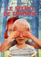 Couverture du livre « Le secret de Garmann » de Stian Hole aux éditions Albin Michel Jeunesse