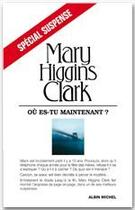 Couverture du livre « Où es-tu maintenant ? » de Mary Higgins Clark aux éditions Albin Michel