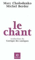 Couverture du livre « Chant (Traduct Cantique Des Cantiques) » de Cholodenko M aux éditions Bayard