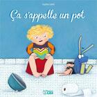 Couverture du livre « Ça s'appelle un pot » de Sophie Lebot aux éditions Lito