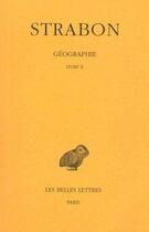 Couverture du livre « Géographie. Tome VII : Livre X : (Grèce) » de Strabon aux éditions Belles Lettres