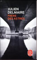 Couverture du livre « Frère des astres » de Julien Delmaire aux éditions Le Livre De Poche