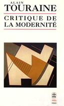 Couverture du livre « Critique de la modernite » de Touraine-A aux éditions Le Livre De Poche