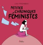 Couverture du livre « Petites chroniques féministes » de Lisa Fruhbeis aux éditions Presses De La Cite