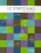 Couverture du livre « Le stretching » de Bob Anderson aux éditions Solar