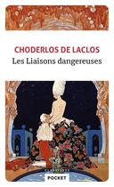 Couverture du livre « Les liaisons dangereuses » de Pierre Choderlos De Laclos aux éditions Pocket