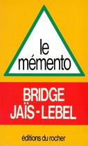 Couverture du livre « Le mémento » de Bridge Jais-Lebel aux éditions Rocher