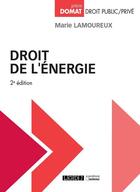Couverture du livre « Droit de l'énergie (2e édition) » de Marie Lamoureux aux éditions Lgdj