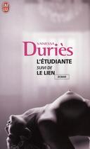 Couverture du livre « L'étudiante ; le lien » de Vanessa Duries aux éditions J'ai Lu
