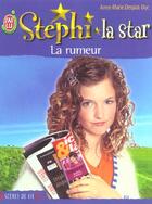 Couverture du livre « Stephi la star t.8 ; la rumeur » de Anne-Marie Desplat-Duc aux éditions J'ai Lu